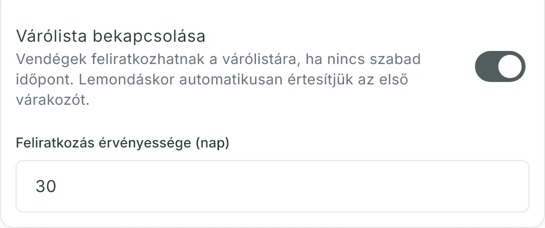 A Foglalási szabályok Várólista kártyáján bekapcsolt Várólista bekapcsolása kapcsoló, alatta a Feliratkozás érvényessége (nap) mező 30-cal