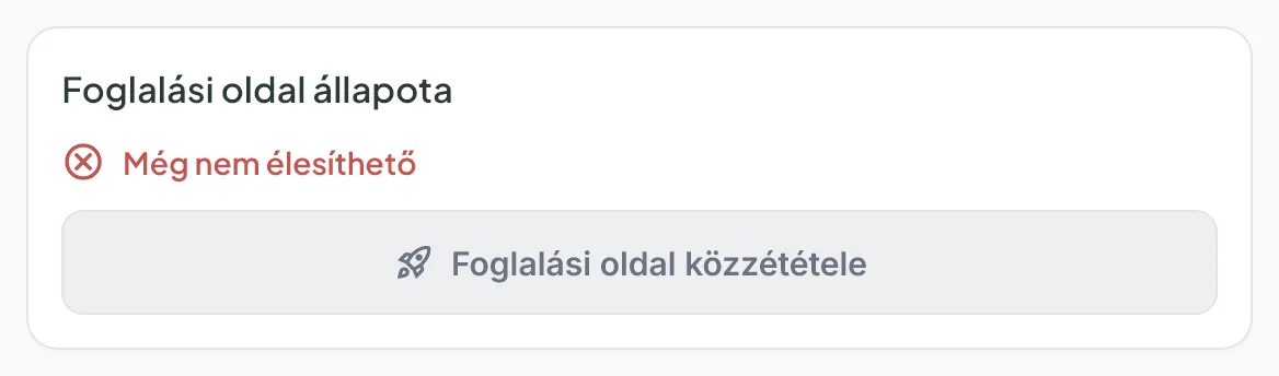 A Foglalási oldal állapota kártya: Még nem élesíthető, a Foglalási oldal közzététele gomb letiltva