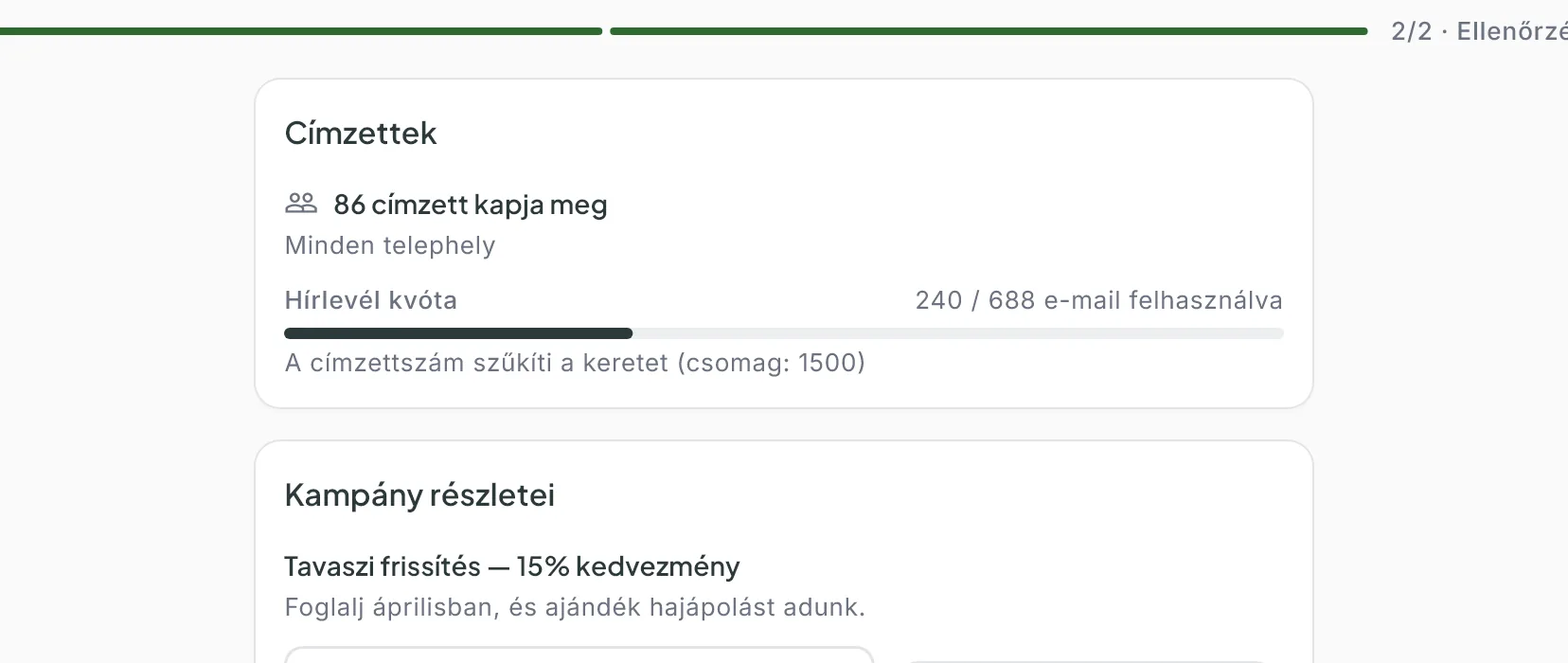 Az Ellenőrzés és küldés lépés Címzettek kártyája: 86 címzett, Minden telephely, és a Hírlevél kvóta sáv (240 / 688 e-mail felhasználva) a „A címzettszám szűkíti a keretet” megjegyzéssel